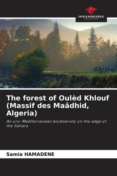 Produktbild: The forest of Oul&egrave;d Khlouf (Massif des Ma&acirc;dhid, Algeria)