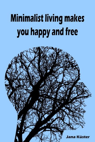 Produktbild: Minimalist living makes you happy and free