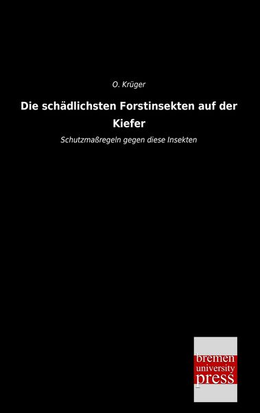 Produktbild: Die sch&auml;dlichsten Forstinsekten auf der Kiefer