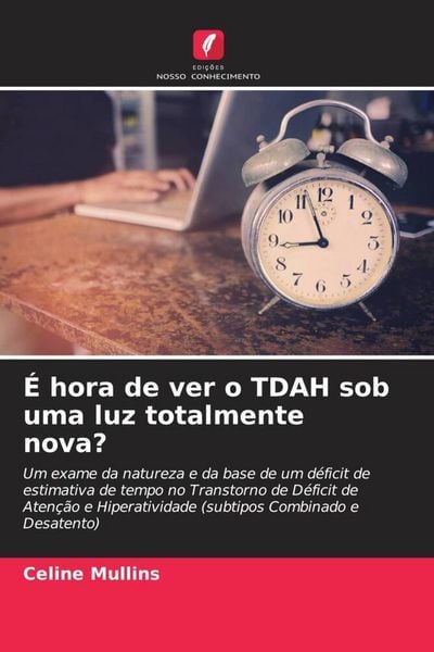 Produktbild: &Eacute; hora de ver o TDAH sob uma luz totalmente nova?
