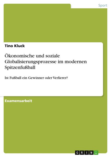 Produktbild: &Ouml;konomische und soziale Globalisierungsprozesse im modernen Spitzenfu&szlig;ball