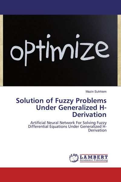 Produktbild: Solution of Fuzzy Problems Under Generalized H-Derivation