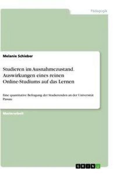 Produktbild: Studieren im Ausnahmezustand. Auswirkungen eines reinen Online-Studiums auf das Lernen