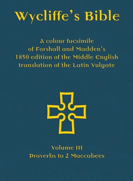 Produktbild: Wycliffe's Bible - A colour facsimile of Forshall and Madden's 1850 edition of the Middle English translation of the Latin Vulgate