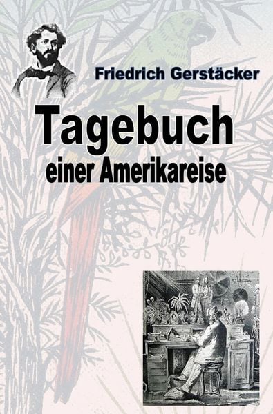 Produktbild: Werkausgabe Friedrich Gerst&auml;cker Ausgabe letzter Hand / Tagebuch einer Amerika-Reise