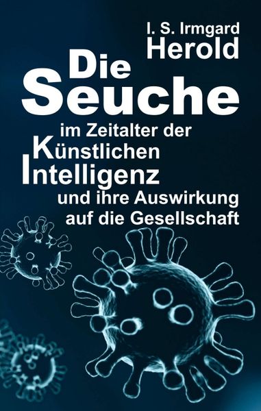 Produktbild: Die Seuche im Zeitalter der k&uuml;nstlichen Intelligenz