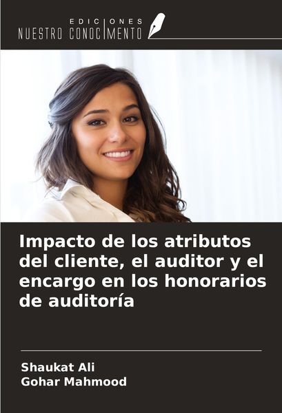 Produktbild: Impacto de los atributos del cliente, el auditor y el encargo en los honorarios de auditor&iacute;a