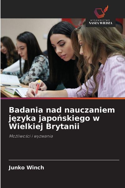 Produktbild: Badania nad nauczaniem j&iquest;zyka japo&iquest;skiego w Wielkiej Brytanii
