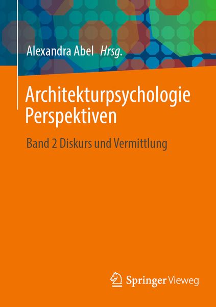 Architekturpsychologie Perspektiven, Taschenbuch von , Springer Fachmedien Wiesbaden GmbH, 9783658412111