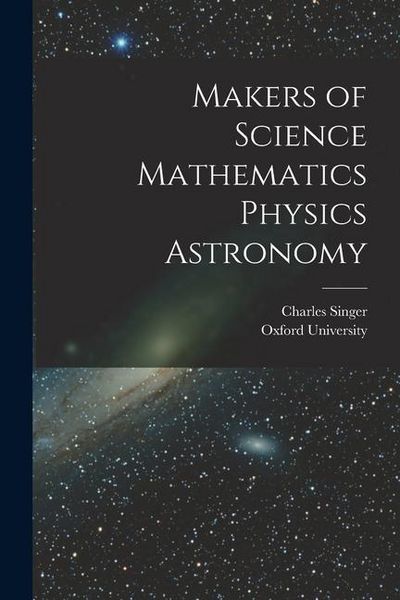Produktbild: Makers of Science Mathematics Physics Astronomy