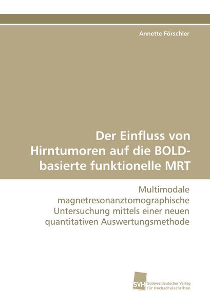 Produktbild: Der Einfluss von Hirntumoren auf die BOLD-basierte funktionelle MRT