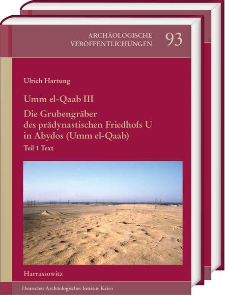 Produktbild: Umm el-Qaab III. Die Grubengr&auml;ber des pr&auml;dynastischen Friedhofs U in Abydos (Umm el-Qaab)