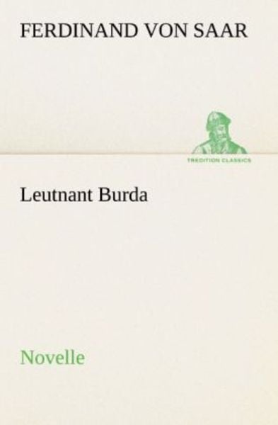 Leutnant Burda, Taschenbuch von Ferdinand Saar, Tredition, 9783842412934
