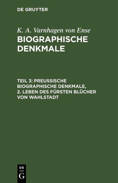 Produktbild: Preu&szlig;ische biographische Denkmale, 2. Leben des F&uuml;rsten Bl&uuml;cher von Wahlstadt