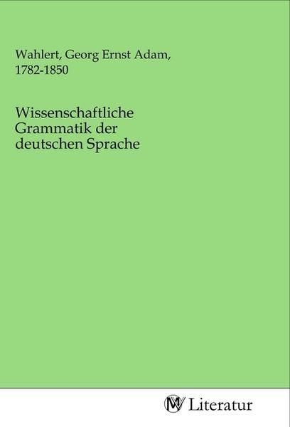 Produktbild: Wissenschaftliche Grammatik der deutschen Sprache