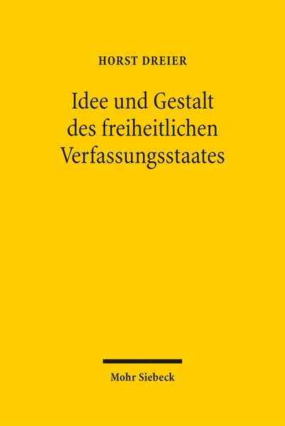 Produktbild: Idee und Gestalt des freiheitlichen Verfassungsstaates