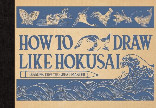 How to Draw Like Hokusai, Gebundene Ausgabe von Katsushika Hokusai, Bounce, 9781915751492