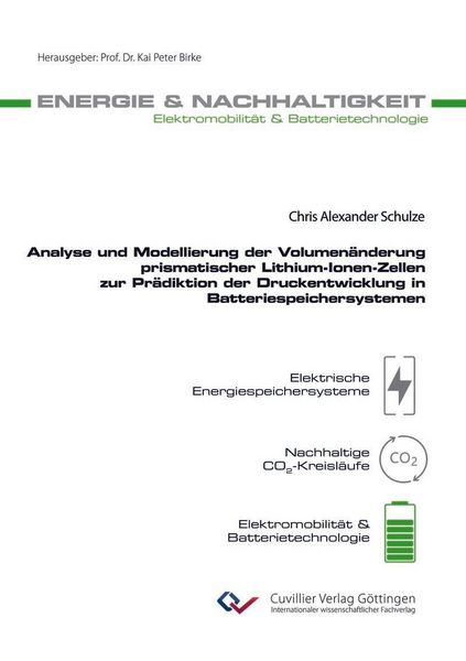 Produktbild: Analyse und Modellierung der Volumen&auml;nderung prismatischer Lithium-Ionen-Zellen zur Pr&auml;diktion der Druckentwicklung in Batteriespeichersystemen