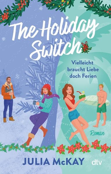 The Holiday Switch, Taschenbuch von Julia McKay, dtv