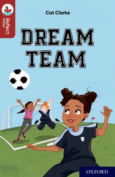 Produktbild: Oxford Reading Tree TreeTops Reflect: Oxford Reading Level 15: Dream Team