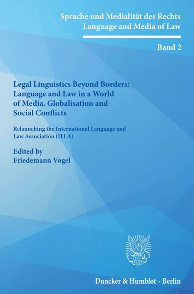 Produktbild: Legal Linguistics Beyond Borders: Language and Law in a World of Media, Globalisation and Social Conflicts.