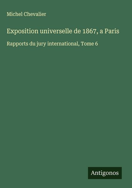Produktbild: Exposition universelle de 1867, a Paris