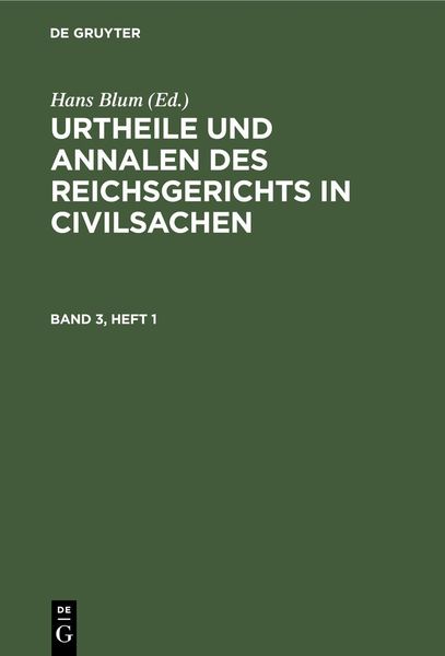 Produktbild: Urtheile und Annalen des Reichsgerichts in Civilsachen. Band 3, Heft 1