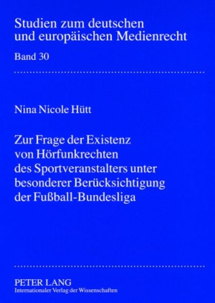 Produktbild: Zur Frage der Existenz von H&ouml;rfunkrechten des Sportveranstalters unter besonderer Ber&uuml;cksichtigung der Fu&szlig;ball-Bundesliga