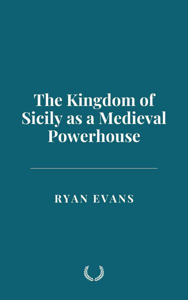 Produktbild: The Kingdom of Sicily as a Medieval Powerhouse