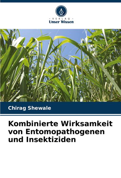 Produktbild: Kombinierte Wirksamkeit von Entomopathogenen und Insektiziden