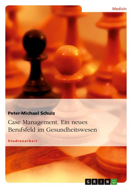 Produktbild: Case Management. Ein neues Berufsfeld im Gesundheitswesen