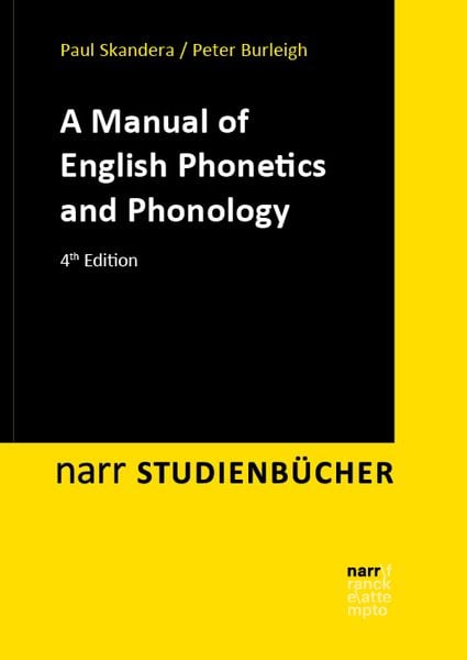 A Manual of English Phonetics and Phonology, Taschenbuch von Paul Skandera,Peter Burleigh, Narr Francke Attempto, 978-3-8233-8449-6