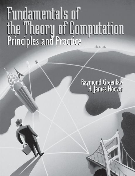 Produktbild: Fundamentals of the Theory of Computation: Principles and Practice