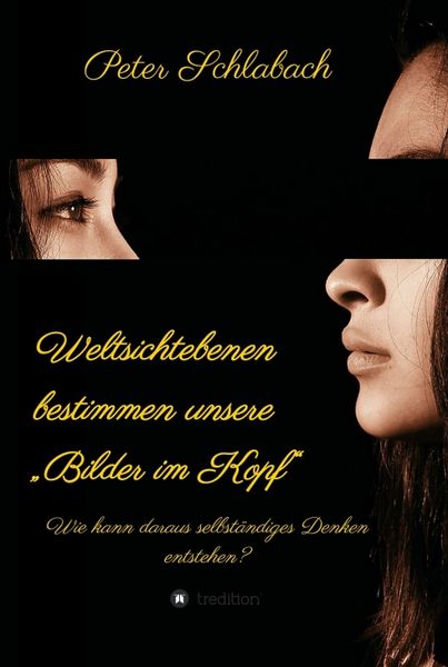 Produktbild: Weltsichtebenen bestimmen unsere &bdquo;Bilder im Kopf&ldquo;