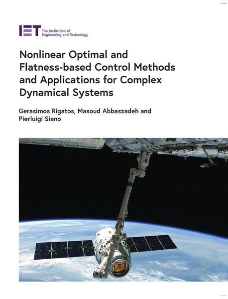 Produktbild: Nonlinear Optimal and Flatness-Based Control Methods and Applications for Complex Dynamical Systems