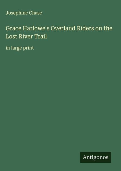Produktbild: Grace Harlowe's Overland Riders on the Lost River Trail