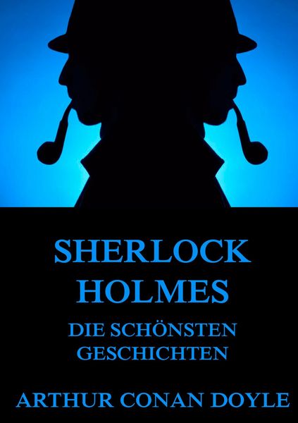 Produktbild: Sherlock Holmes - Die sch&ouml;nsten Geschichten