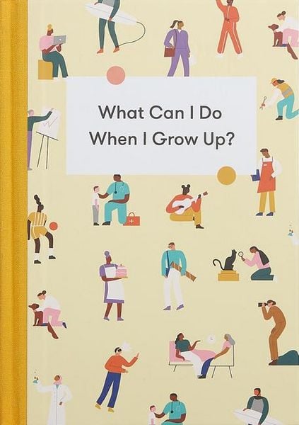 Produktbild: What Can I Do When I Grow Up?