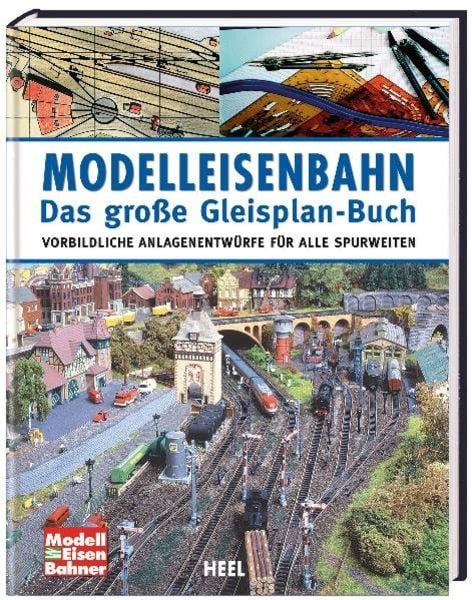Modelleisenbahn – Das große Gleisplan-Buch, Gebundene Ausgabe von Stefan Alkofer , Henning Bösherz , Karlheinz Haucke, Heel, 9783868524994