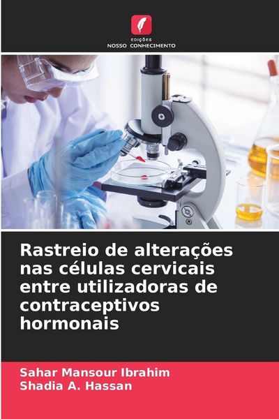 Produktbild: Rastreio de altera&ccedil;&otilde;es nas c&eacute;lulas cervicais entre utilizadoras de contraceptivos hormonais