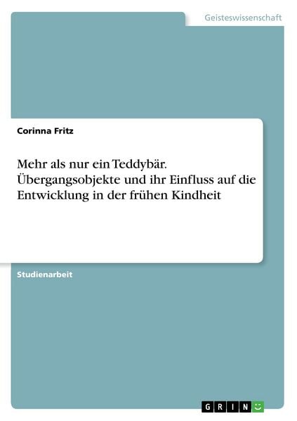 Produktbild: Mehr als nur ein Teddyb&auml;r. &Uuml;bergangsobjekte und ihr Einfluss auf die Entwicklung in der fr&uuml;hen Kindheit