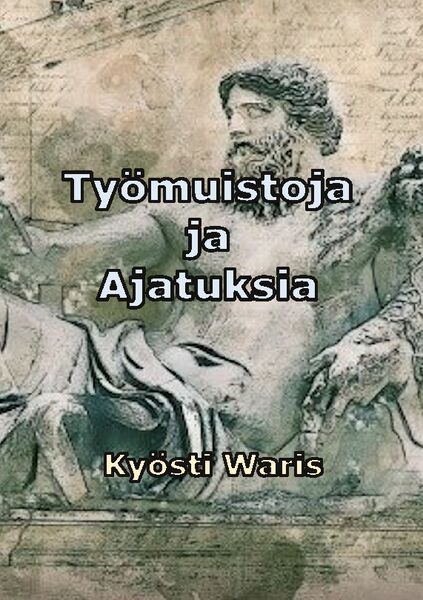 Produktbild: Ty&ouml;muistoja ja ajatuksia