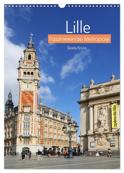 Produktbild: Lille - Faszinierende Metropole (Wandkalender 2026 DIN A3 hoch), CALVENDO Monatskalender