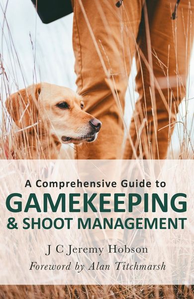 Produktbild: A Comprehensive Guide to Gamekeeping & Shoot Management