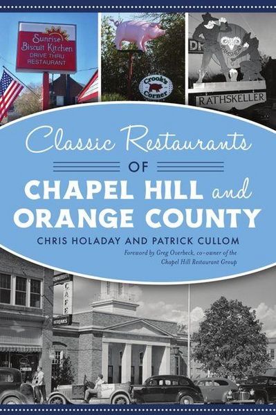 Produktbild: Classic Restaurants of Chapel Hill and Orange County