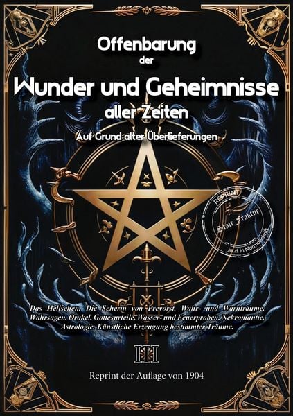 Produktbild: Offenbarung der Wunder und Geheimnisse aller Zeiten Bd. III. Auf Grund alter &Uuml;berlieferungen und der neuesten Forschungen