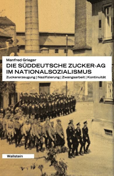 Produktbild: Die S&uuml;ddeutsche Zucker-AG im Nationalsozialismus