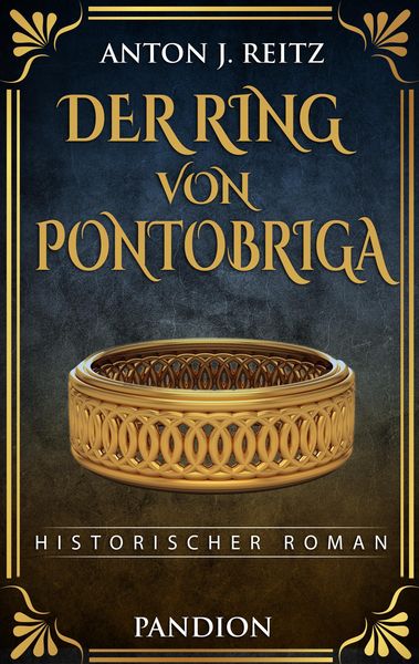 Produktbild: Der Ring von Pontobriga: Historischer Roman