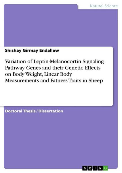 Produktbild: Variation of Leptin-Melanocortin Signaling Pathway Genes and their Genetic Effects on Body Weight, Linear Body Measurements and Fatness Traits in Shee