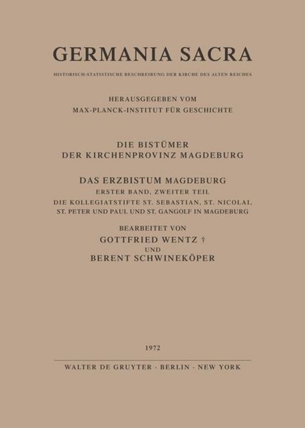 Produktbild: Das Erzbistum Magdeburg. Band 1. Teil 1: Das Domstift St. Moritz in Magdeburg. Teil 2: Die Kollegiatstifte St. Sebastian, St. Nicolai, St. Peter und Paul und St. Gangolf in Magdeburg